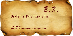 Brém Kálmán névjegykártya